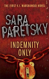 Indemnity Only : V. I. Warshawski: Book 1 - Sara Paretsky