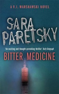 Bitter Medicine : V. I. Warshawski: Book 4 - Sara Paretsky