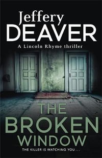 The Broken Window : Lincoln Rhyme : Book 8 - Jeffery Deaver