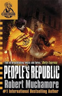 CHERUB : People's Republic : CHERUB Book 13 - Robert Muchamore