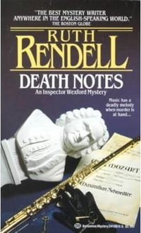 Death Notes : An Inspector Wexford Mystery - Ruth Rendell