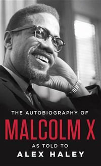 The Autobiography of Malcolm X - Malcolm X