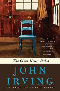 The Cider House Rules : Ballantine Reader's Circle - John Irving