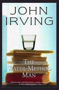 The Water-Method Man : Ballantine Reader's Circle - John Irving