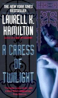 A Caress of Twilight: Meredith Gentry 2 : The Meredith Gentry Series : Book 2 - Laurell K. Hamilton