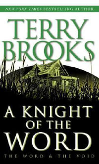 A Knight of the Word : Word and the Void - Terry Brooks