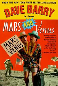 Dave Barry Is from Mars and Venus - Dave Barry