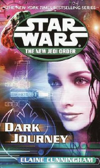 Star Wars: Dark Journey : The New Jedi Order: Dark Journey - Elaine Cunningham