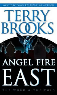 Angel Fire East : Word and the Void - Terry Brooks