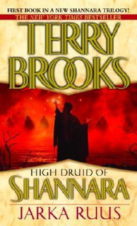 Jarka Ruus : High Druid of Shannara: Book 1 - Terry Brooks