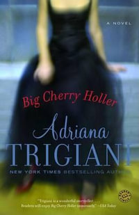 Big Cherry Holler : Ballantine Reader's Circle - Adriana Trigiani