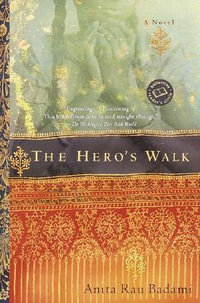 The Hero's Walk : Ballantine Reader's Circle - Anita Rau Badami