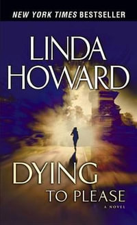 Dying to Please - Linda Howard