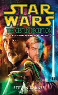 The Cestus Deception: Star Wars Legends (Clone Wars) : A Clone Wars Novel - Steven Barnes