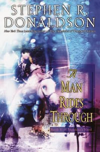 A Man Rides Through : Mordant's Need - Stephen R. Donaldson