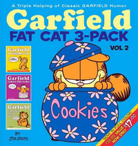 Garfield Fat Cat : 3 x Books in 1 x Pack, Volume 2 : Garfield Weighs In, Garfield Takes The Cake & Garfield Eats His Heart Out - Jim Davis