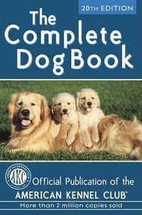 The Complete Dog Book : 20th Edition - American Kennel Club