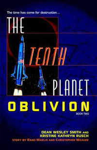 The Tenth Planet: Oblivion : Book 2 - Kristine Kathryn Rusch