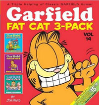 Garfield Fat Cat : 3 x Books in 1 x Pack, Volume 14 : Garfield Survival of the Fattest, Garfield Older and Wider & Garfield Pigs Out - Jim Davis