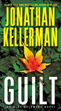 Guilt : Alex Delaware - Jonathan Kellerman