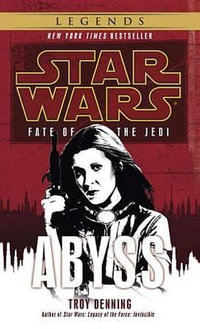 Star Wars - Fate of the Jedi: Abyss : Star Wars: Fate of the Jedi - Legends - Troy Denning