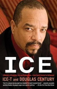 Ice : A Memoir of Gangster Life and Redemption-from South Central to Hollywood - Ice-T