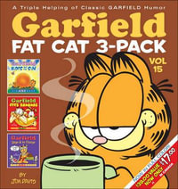 Garfield Fat Cat : 3 x Books in 1 x Pack, Volume 15 : Garfield Blots Out The Sun, Garfield Goes Bananas & Garfield Large and In Charge - Jim Davis