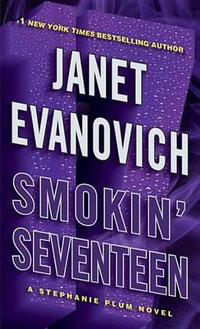 Smokin' Seventeen : Stephanie Plum Series : Book 17 - Janet Evanovich