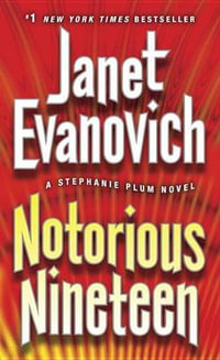 Notorious Nineteen : Stephanie Plum - Janet Evanovich