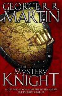 The Mystery Knight : A Graphic Novel - George R. R. Martin