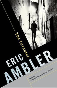 The Levanter : Vintage Crime/Black Lizard - Eric Ambler