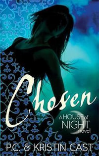 Chosen : House of Night : Book 3 - Kristin Cast