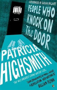 People Who Knock on the Door : A Virago Modern Classic - Patricia Highsmith