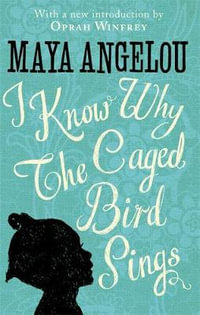 I Know Why the Caged Bird Sings : VMC Designer Collection - Maya Angelou