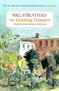 The Growing Summer : Virago Modern Classics - Noel Streatfeild