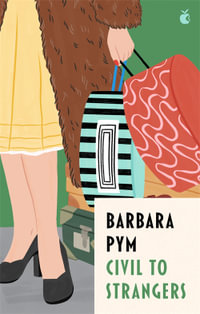 Civil To Strangers - Barbara Pym