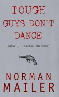 Tough Guys Don't Dance - Norman Mailer