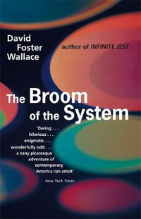 The Broom Of The System - David Foster Wallace