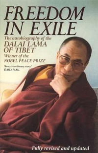 Freedom in Exile : The Autobiography of the Dalai Lama of Tibet - The Dalai Lama