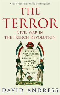 The Terror : Civil War in the French Revolution - David Andress