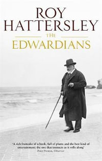 The Edwardians - Roy Hattersley