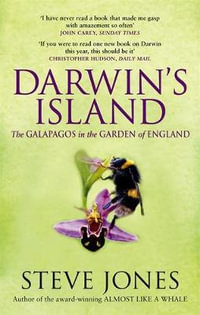 Darwin's Island : The Galapagos in the Garden of England - Steve Jones