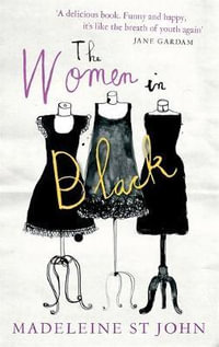 The Women In Black : 'An uplifting book for our times' Observer - Madeleine St. John