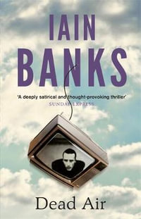 Dead Air : Dilly's Story - Iain Banks