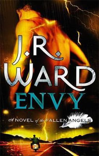 Envy : Fallen Angels Series : Book 3 - J. R. Ward