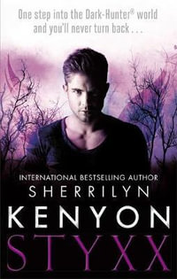 Styxx : Dark-Hunter : Book 24 - Sherrilyn Kenyon