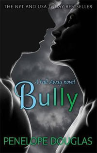 Bully : Fall Away - Penelope Douglas