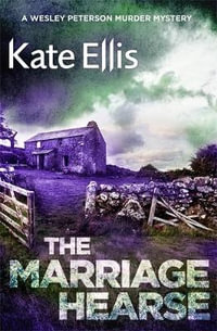 The Marriage Hearse : Book 10 in the DI Wesley Peterson crime series - Kate Ellis