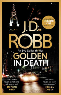 Golden In Death : In Death : Book 50 - J.D. Robb
