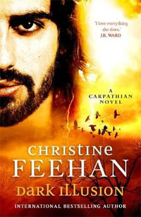 Dark Illusion : Dark Carpathian - Christine Feehan